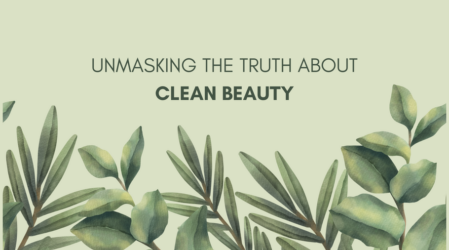 Unmasking the Truth: Clean Beauty Myths Debunked!