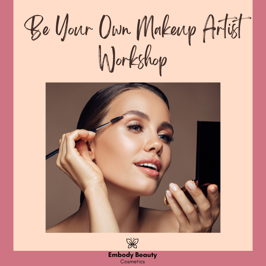 Be Your Own Makeup Artist Workshop